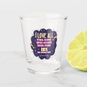 I Love All Mythical Creatures, Vampires, Werewolf Shot Glass