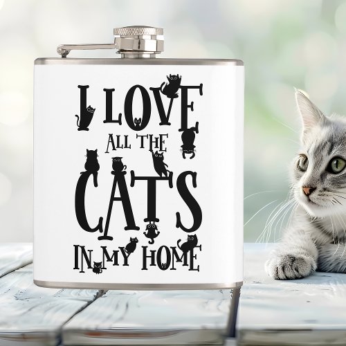 I Love All The Cats In My Home Flask