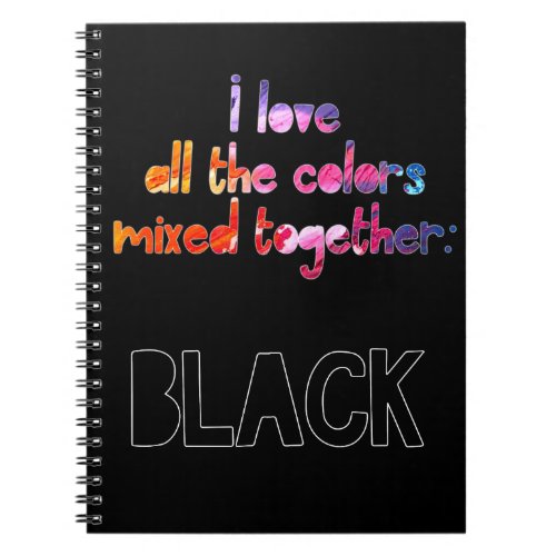 I love all the colors together plain black notebook