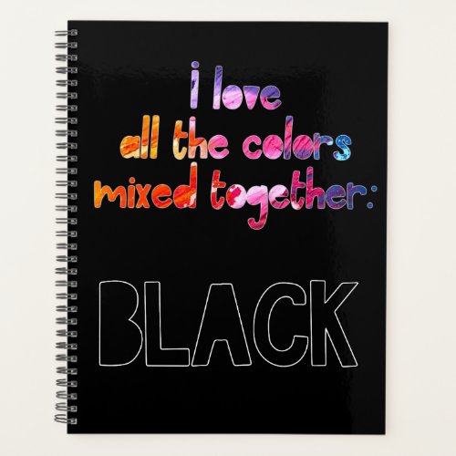 I love all the colors together plain black planner