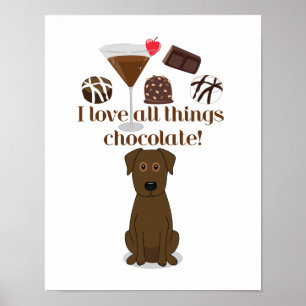 I love all things chocolate! Chocolate Humor Print