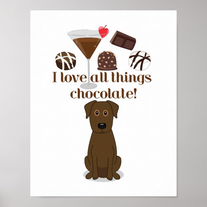 I love all things chocolate Chocolate Humor Print