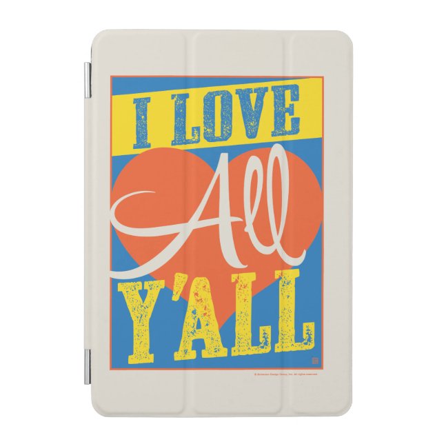 I Love All Y'all iPad Mini Cover (Front)