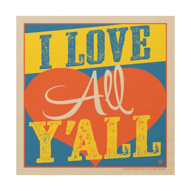 I Love All Y'all Wood Wall Decor (Front)