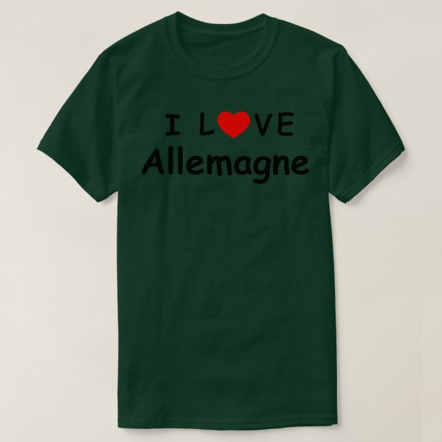 i love Allemagne now 1 T-Shirt (Design Front)