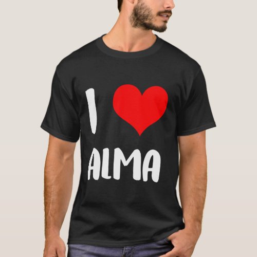 I Love Alma Sorry Ladies Guys Heart Belongs 3 T_Shirt