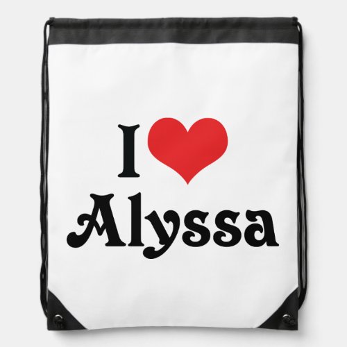 I Love Alyssa Drawstring Bag