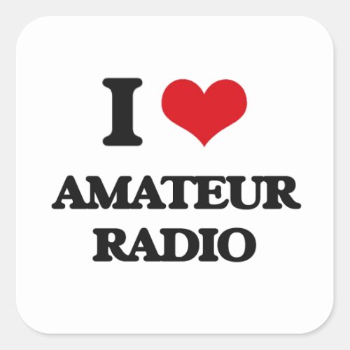 I Love Amateur Radio Square Sticker