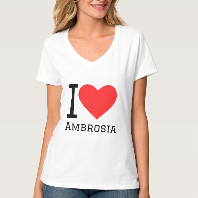 I love ambrosia  T-Shirt (Front)