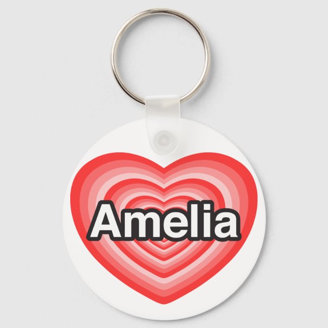 I love Amelia. I love you Amelia. Heart Keychain (Front)