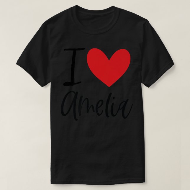 I Love Amelia Name Personalized Girl Woman BFF Fri T-Shirt (Design Front)