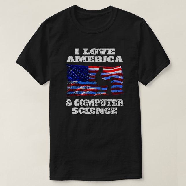 I Love America And Computer Science T-Shirt (Design Front)
