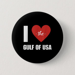 I Love America Gulf Of Mexico President Trump Gulf Button