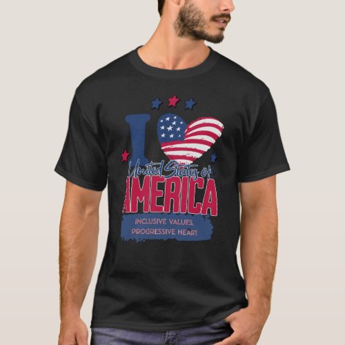 I Love America Inclusive Values Progressive Heart T_Shirt