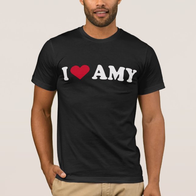 I LOVE AMY T-Shirt (Front)