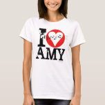 I Love Amy T-shirt 1 at Zazzle