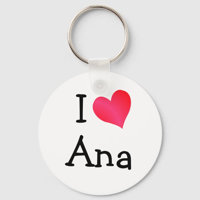 I Love Ana Keychain (Front)
