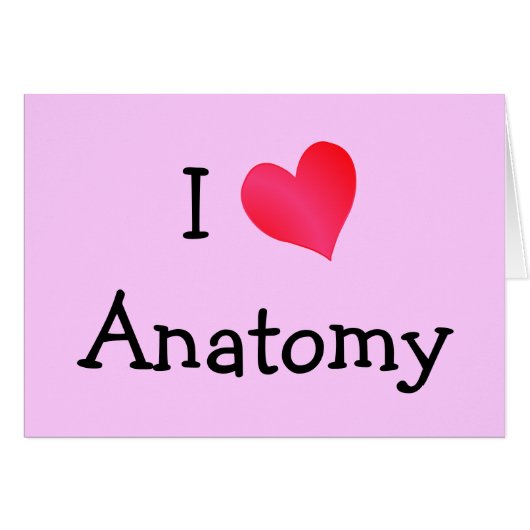 I Love Anatomy Cards (Front Horizontal)