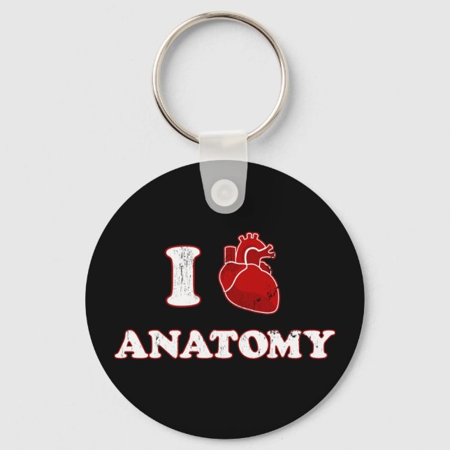i love anatomy keychain (Front)