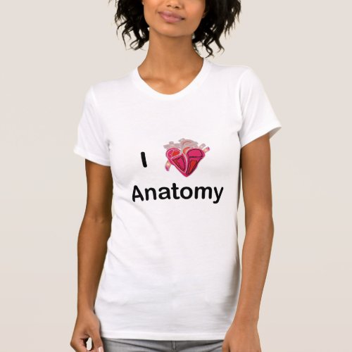 I Love Anatomy with human heart T_Shirt
