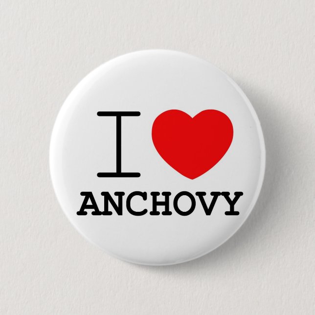 I love anchovy pinback button (Front)