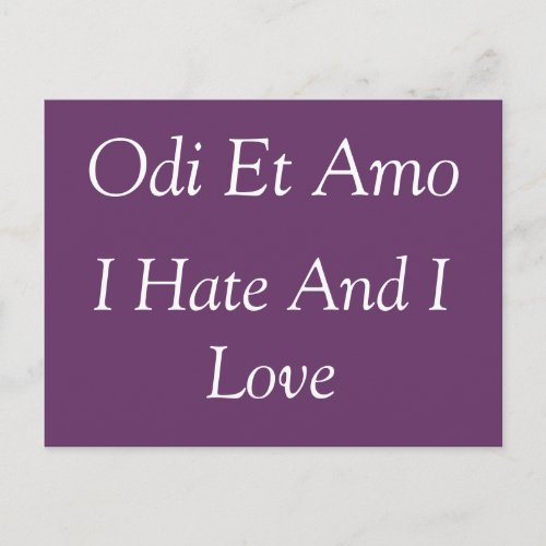 I love and I hate _ Catullus quote Postcard