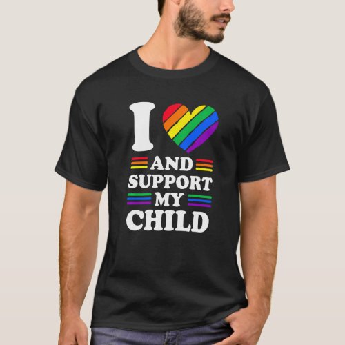 I Love And Support My Child Gay Lesbian Rainbow Pr T_Shirt