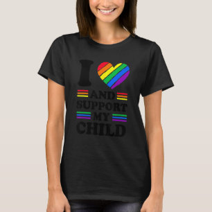 I Love And Support My Child Gay Lesbian Rainbow Pr T-Shirt
