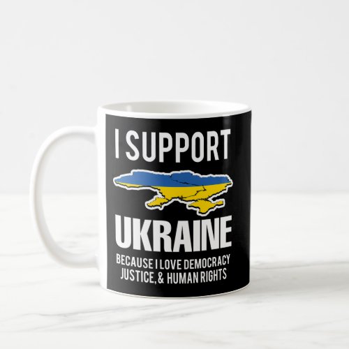 I Love And Support Ukraine Coffee Mug