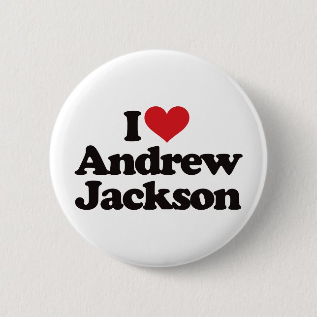 I Love Andrew Jackson Button (Front)