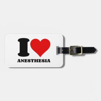 I LOVE ANESTHESIA LUGGAGE TAG