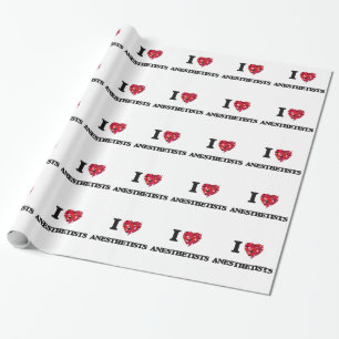 I Love Anesthetists Wrapping Paper