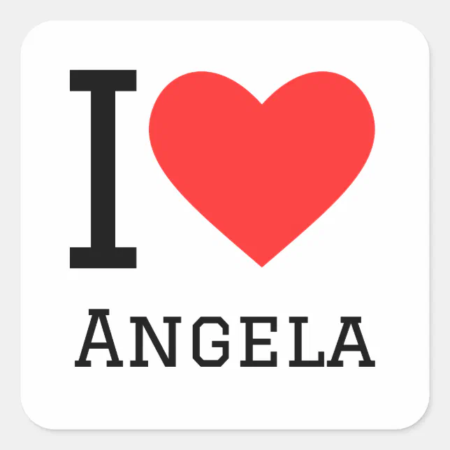 Angela Sticker I love angela square sticker | Zazzle