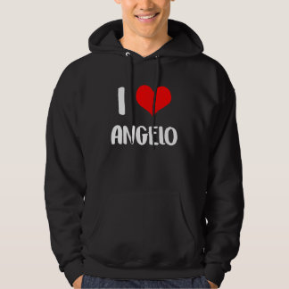 I love ANGELO valentine sorry ladies guys heart be Hoodie