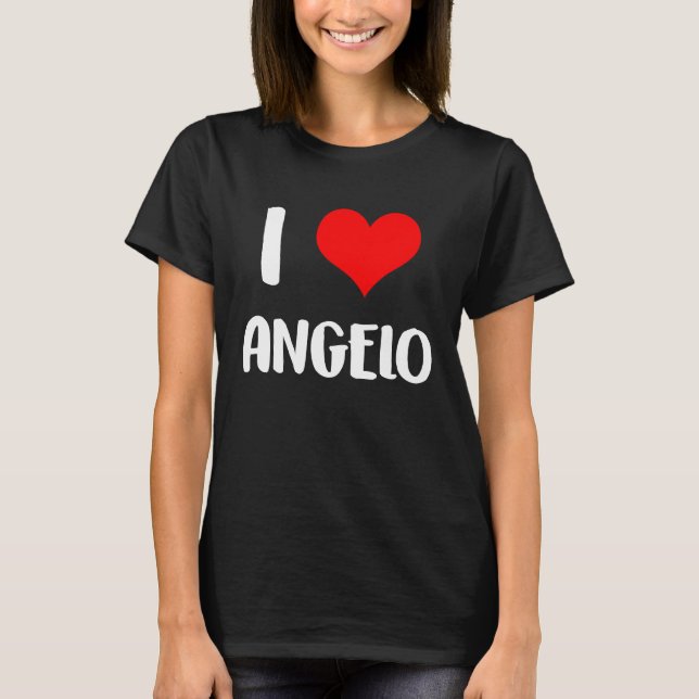 I love ANGELO valentine sorry ladies guys heart be T-Shirt (Front)