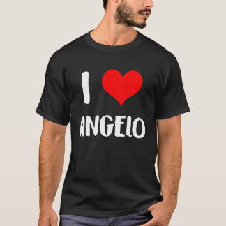 I love ANGELO valentine sorry ladies guys heart be T-Shirt