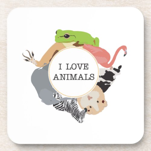 I Love Animals for Animal Lovers Beverage Coaster