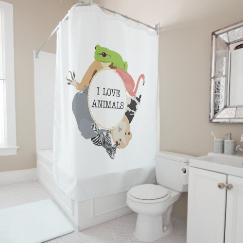 I Love Animals for Animal Lovers Shower Curtain