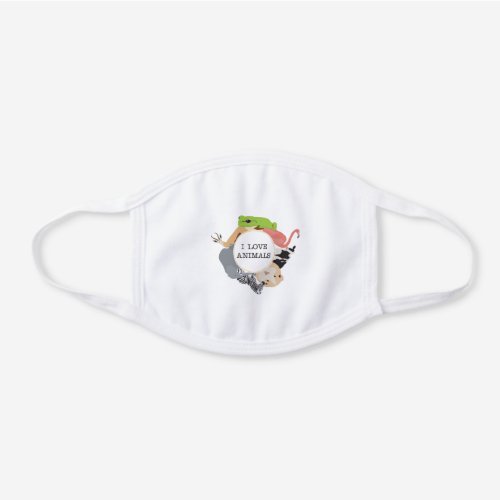 I Love Animals for Animal Lovers White Cotton Face Mask