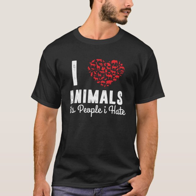 I Love Animals Its People I Hate Animal  Vegan Act T-Shirt (Front)