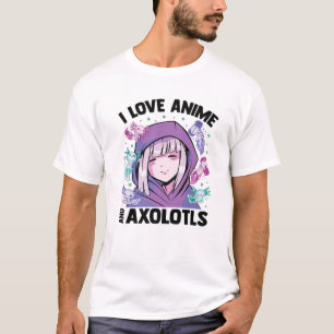 I Love Anime And Axolotls - Kawaii Blushing Otaku T-Shirt