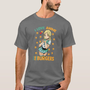 I Love Anime And Burgers - Cute Kawaii - Manga Ota T-Shirt