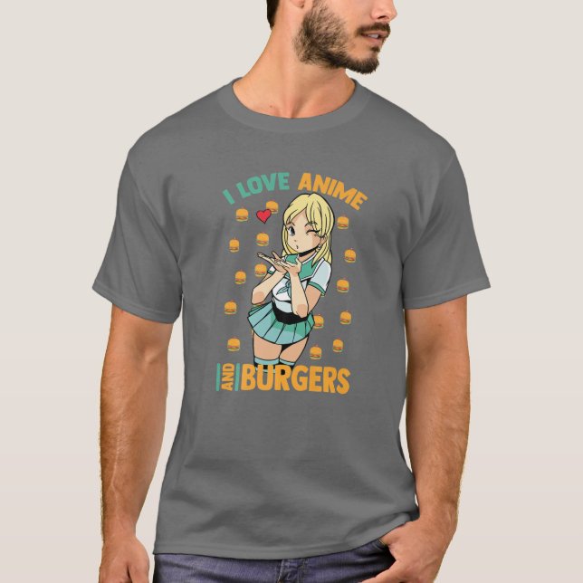 I Love Anime And Burgers - Cute Kawaii - Manga Ota T-Shirt (Front)