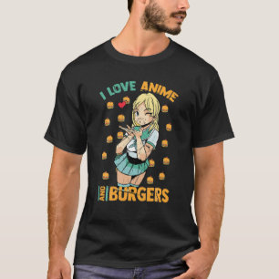 I Love Anime And Burgers - Cute Kawaii - Manga Ota T-Shirt