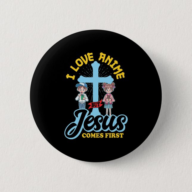 I Love Anime But Jesus Comes First Anime Lover Man Button (Front)