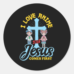 I Love Anime But Jesus Comes First Anime Lover Man Classic Round Sticker