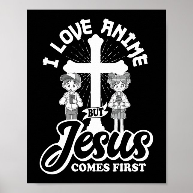I Love Anime But Jesus Comes First Anime Lover Man Poster (Front)