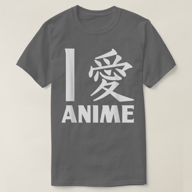 I Love Anime In Japanese , Anime shirt  (Design Front)