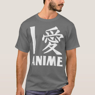 I Love Anime In Japanese , Anime shirt 