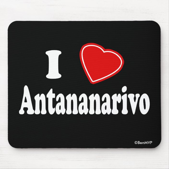 I Love Antananarivo Mousepad